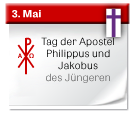 Symbol: Der Tag der Apostel Philippus und Jakobus des Jüngeren
