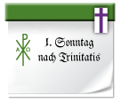 1. Sonntag nach Trinitatis