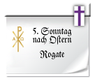 Symbol: 5. Sonntag nach Ostern