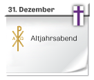 31. Dezember | Altjahrsabend