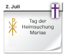 Tag der Heimsuchung Mariae