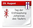 Tag der Enthauptung Johannes des Täufers