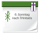 Symbol: 6. Sonntag nach Trinitatis