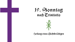 19. Sonntag nach Trinitatis