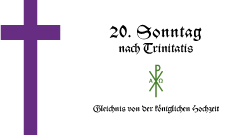 20. Sonntag nach Trinitatis