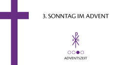 3. Sonntag im Advent