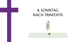 8. Sonntag nach Trinitatis