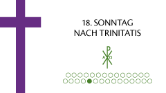 18. Sonntag nach Trinitatis