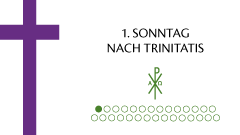 1. Sonntag nach Trinitatis