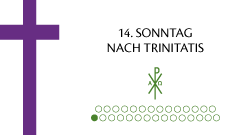 14. Sonntag nach Trinitatis