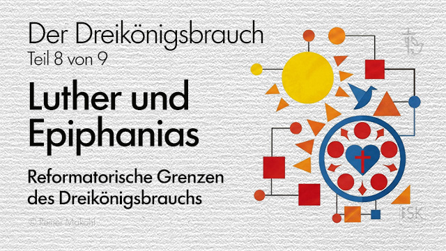 Luther und Epiphanias