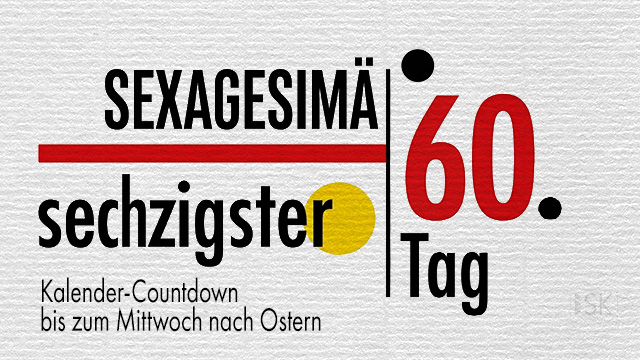 Der Sonntagsname Sexagesimä